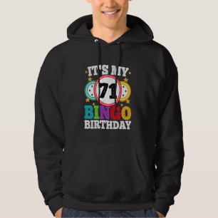 Bingo 71st Birthday Its My 71 Bingo Birthday Men W Hoodie