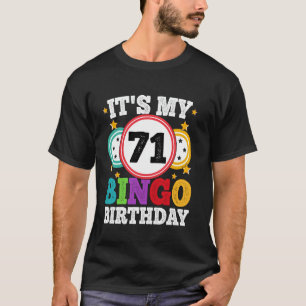 Bingo 71st Birthday Its My 71 Bingo Birthday Men W T-Shirt