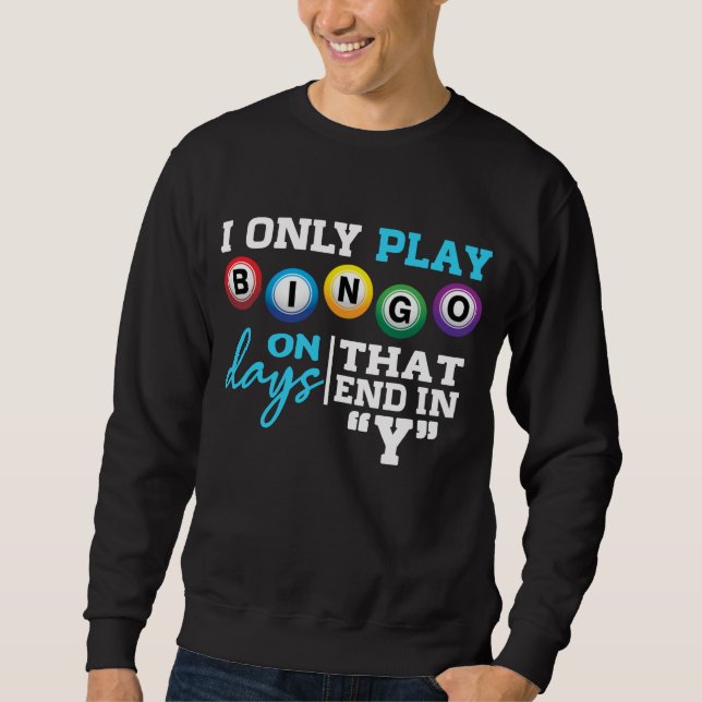 Bingo addict Grandma Grandpa Bingo Gambling Sweatshirt (Front)