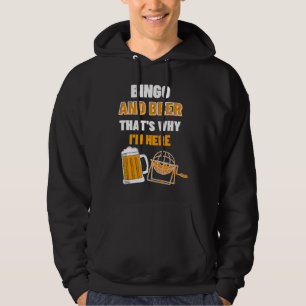 Bingo And Beer That's Why I'm Here Gambling Casino Hoodie