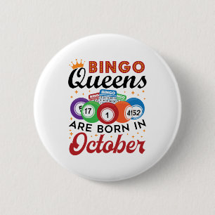 Bingo Birthday Bingo Queens Are Born in October 6 Cm Round Badge