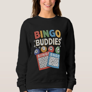 Bingo Buddies Design For Men Women Bingo Lover Bin Sweatshirt
