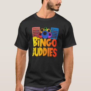 Bingo Buddies   Lucky Game Lottery Men Women Kids T-Shirt