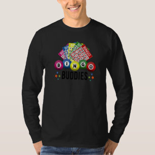 Bingo Buddies Player Lucky Game Lottery Men Women T-Shirt