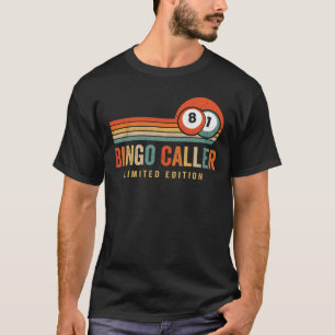 Bingo Caller Design For Men Women Funny Casino Gam T-Shirt