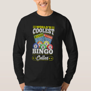 Bingo Card Game Design - Worlds Coolest Bingo Call T-Shirt