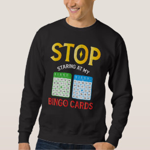 Bingo Cards Player Humour Lucky Game Sarcasm Appar Sweatshirt