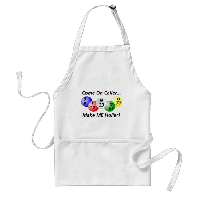 Bingo! Come on Caller, Make ME Holler! Standard Apron (Front)
