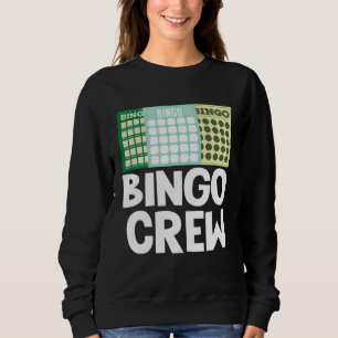 Bingo Crew Bingo Card Game Gambling Luck Bingo Bal Sweatshirt