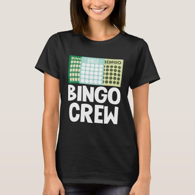 Bingo Crew Bingo Card Game Gambling Luck Bingo Bal T-Shirt (Front)