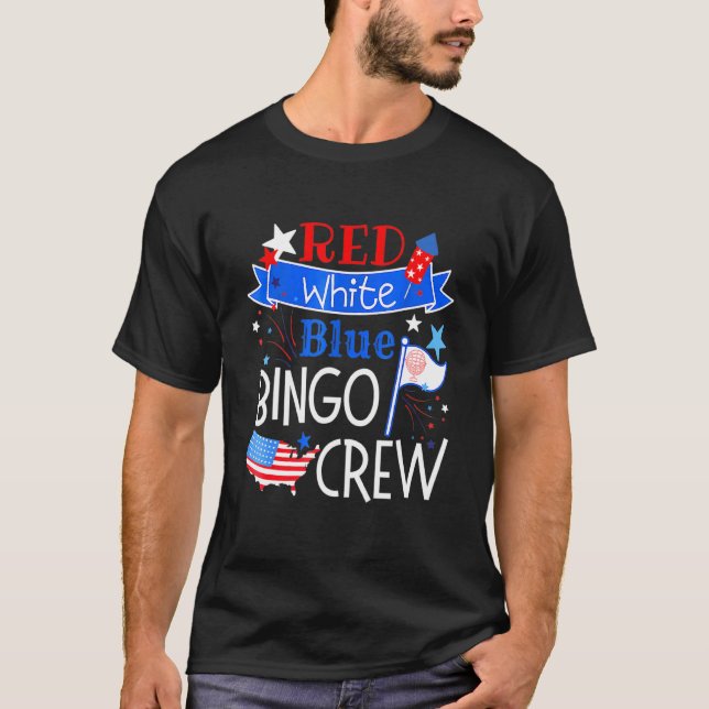 Bingo Crew Red White Blue American Patriotic Fourt T-Shirt (Front)