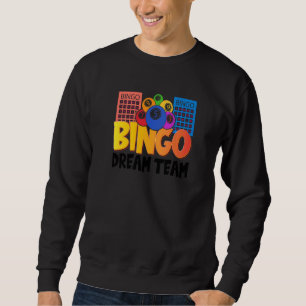Bingo Dream Team Lucky Game Lottery Men Women Sweatshirt