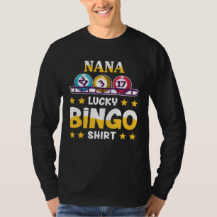 Bingo For Nana Lucky Bingo T-Shirt