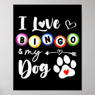 Bingo For Women I Love Bingo And My Dog Gift Poster