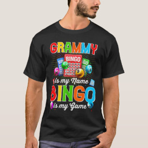 Bingo Funny Grammy Is My Name Bingo Is My Game Xma T-Shirt