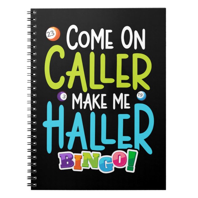 Bingo Funny Player Make Me Holler Notebook (Front)