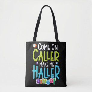 Bingo Funny Player Make Me Holler Tote Bag