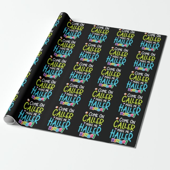 Bingo Funny Player Make Me Holler Wrapping Paper (Unrolled)