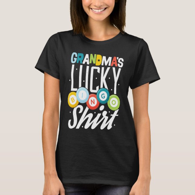 Bingo Grandma  Bingo Player Nana Mimi Lucky Hobby T-Shirt (Front)