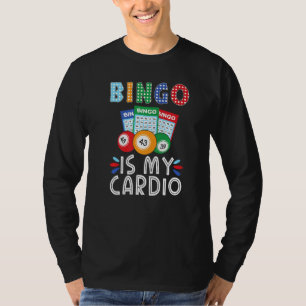 Bingo Grandma Bingo Woman Bingo Is My Cardio T-Shirt