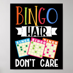 Bingo Hair Don'T Care Funny Lucky Gambling Poster