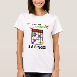BINGO I want a bingo  for Christmas T-Shirt