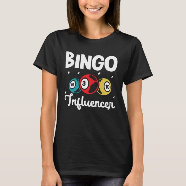 Bingo Influencer Bingo Card Game Gambling Bingo Ba T-Shirt (Front)