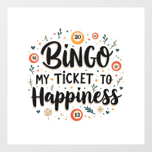 Bingo is My Ticket to Happiness Funny Bingo Game