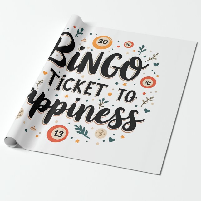 Bingo is My Ticket to Happiness Funny Bingo Game Wrapping Paper (Unrolled)