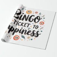 Bingo is My Ticket to Happiness Funny Bingo Game