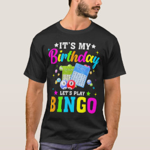 Bingo It's My Birthday Let's Play Bingo Vintage Xm T-Shirt