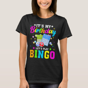 Bingo It's My Birthday Let's Play Bingo Vintage Xm T-Shirt