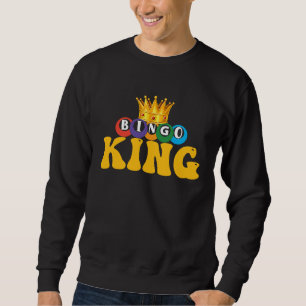 Bingo King Come On Caller Lucky Bingo Sweatshirt