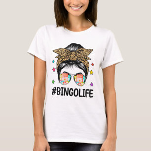 Bingo Life Messy Bun Bingo Lover Grandma Mom Mothe T-Shirt