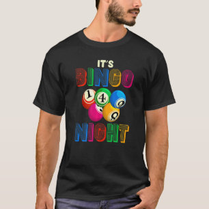 Bingo Night Gambling Lottery Bingo Player  Bingo T-Shirt
