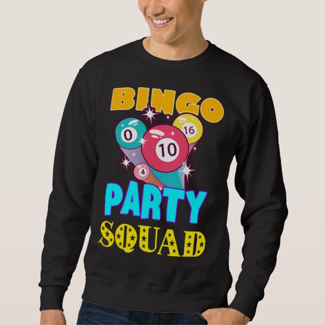 Bingo Party Squad Bingo Balls Gambling  Bingo Team Sweatshirt (Front)