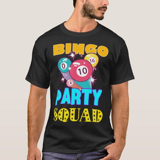 Bingo Party Squad Bingo Balls Gambling  Bingo Team T-Shirt (Front)