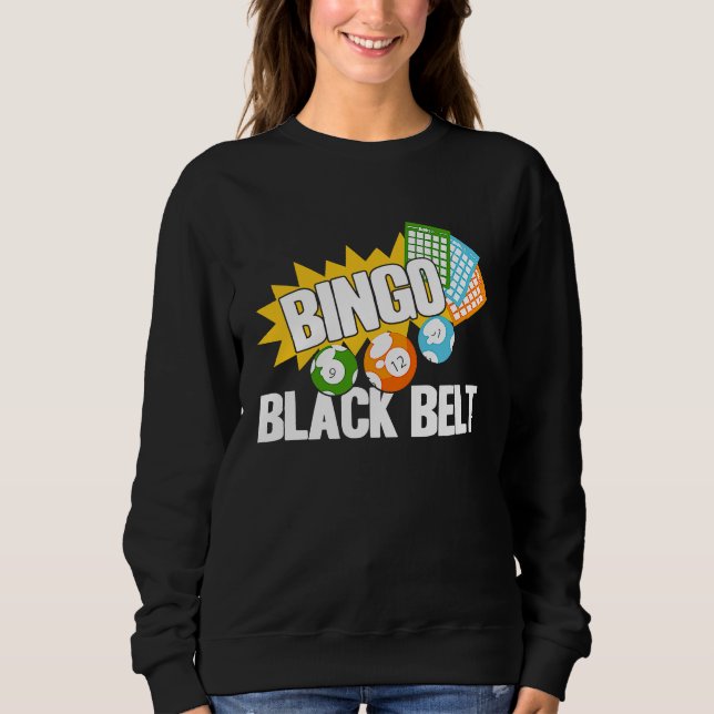 Bingo Player Bingo Black Belt Sweatshirt (Front)
