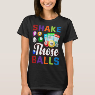 Bingo Player Bingo  Shake those balls T-Shirt