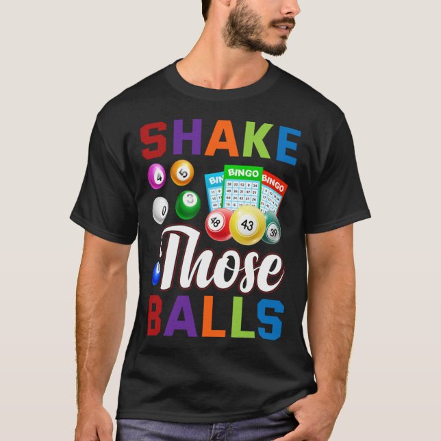 Bingo Player Bingo  Shake those balls T-Shirt (Front)