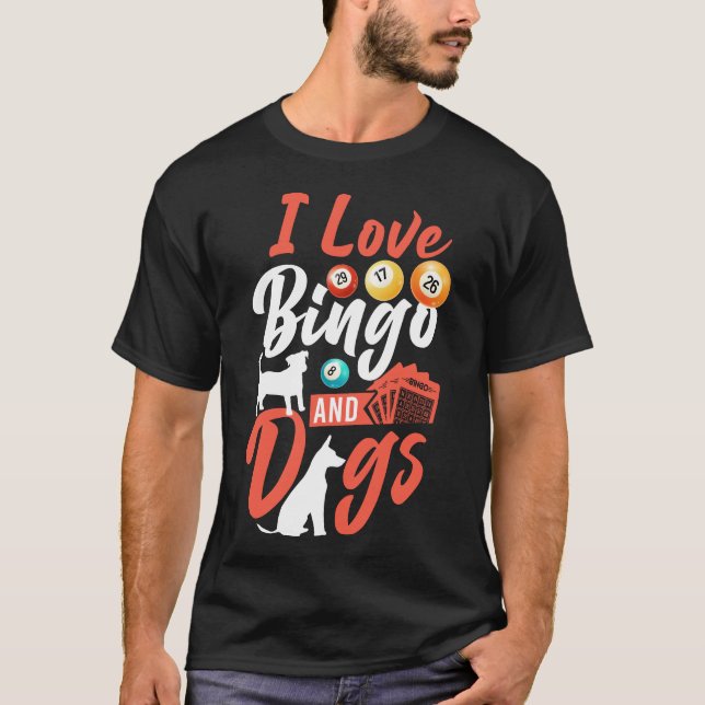 Bingo Player I Love Bingo And Dogs Dog T-Shirt (Front)