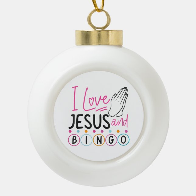 Bingo Player Jesus Faith Christian I Love Jesus An Ceramic Ball Christmas Ornament (Front)