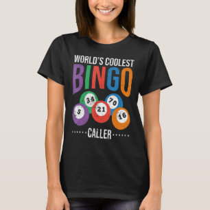 Bingo Player Lottery Worlds Coolest Bingo Caller L T-Shirt