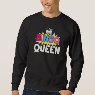 Bingo Queen Bingo Player Bingo Card Game Sweatshirt