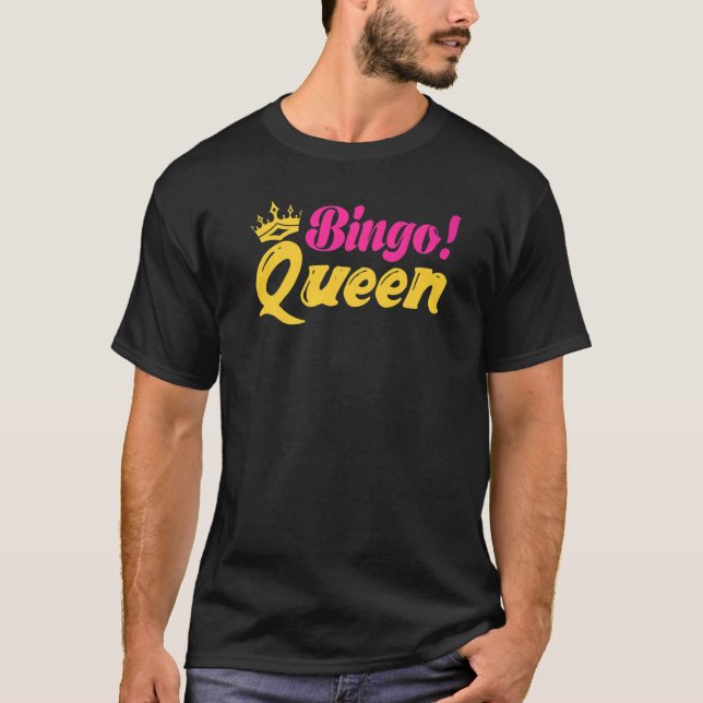 Bingo Queen  Bingo Player T-Shirt (Front)