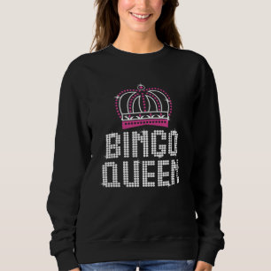 Bingo Queen Women Lucky Bingo Player Women Girl Sweatshirt