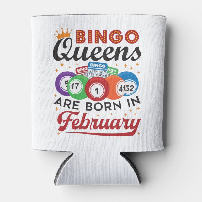 Bingo Queens Are Born in February Can Cooler (Front)
