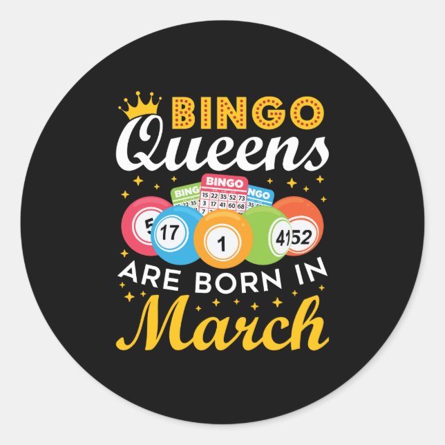 Bingo Queens Are Born in March Classic Round Sticker (Front)