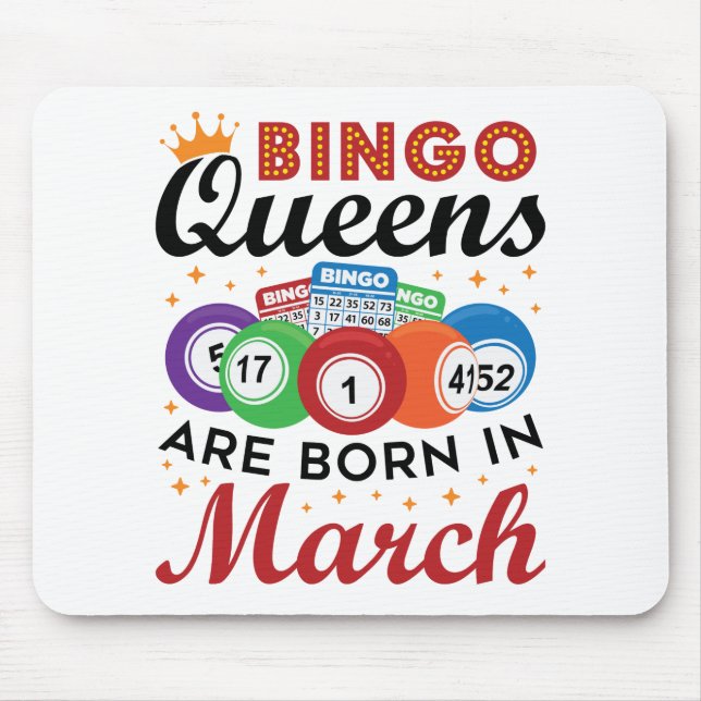 Bingo Queens Are Born in March Mouse Pad (Front)