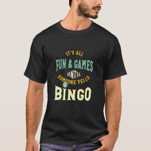 BINGO saying for Bingo T-Shirt
